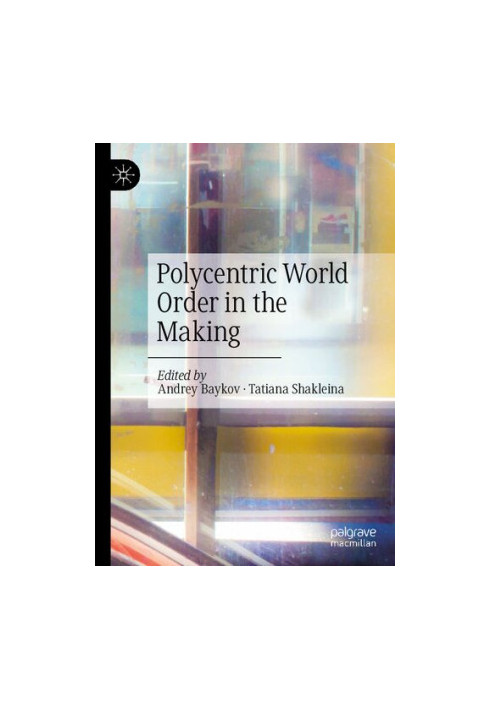 Polycentric World Order in the Making