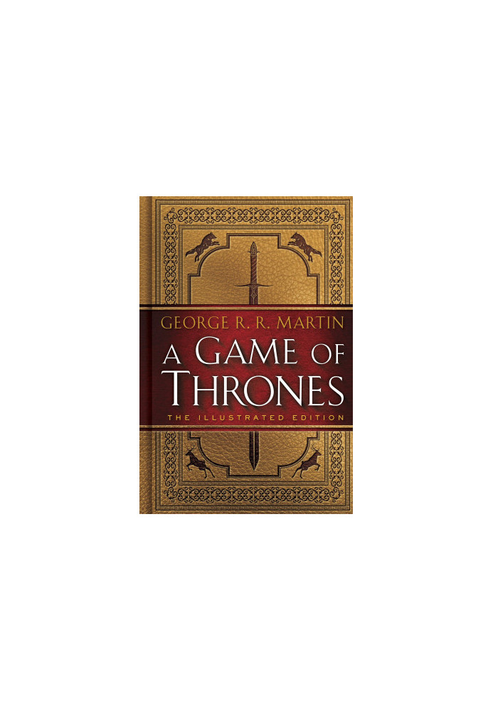 A Game of Thrones The Illustrated Edition