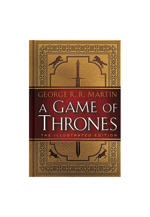 A Game of Thrones The Illustrated Edition