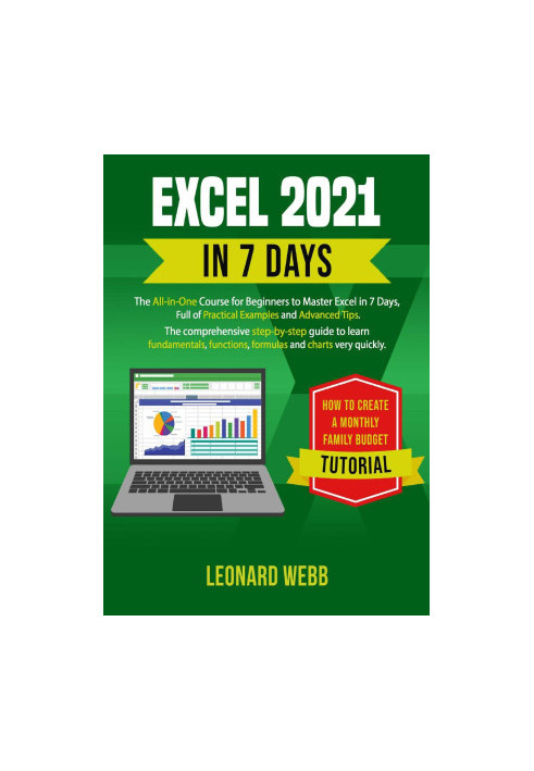 Excel 2021 in 7 days: The All-in-One Course to Master Excel, Full of Practical Examples and Advanced Tips
