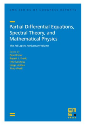 Partial Differential Equations, Spectral Theory, and Mathematical Physics. The Ari Laptev Anniversary Volume