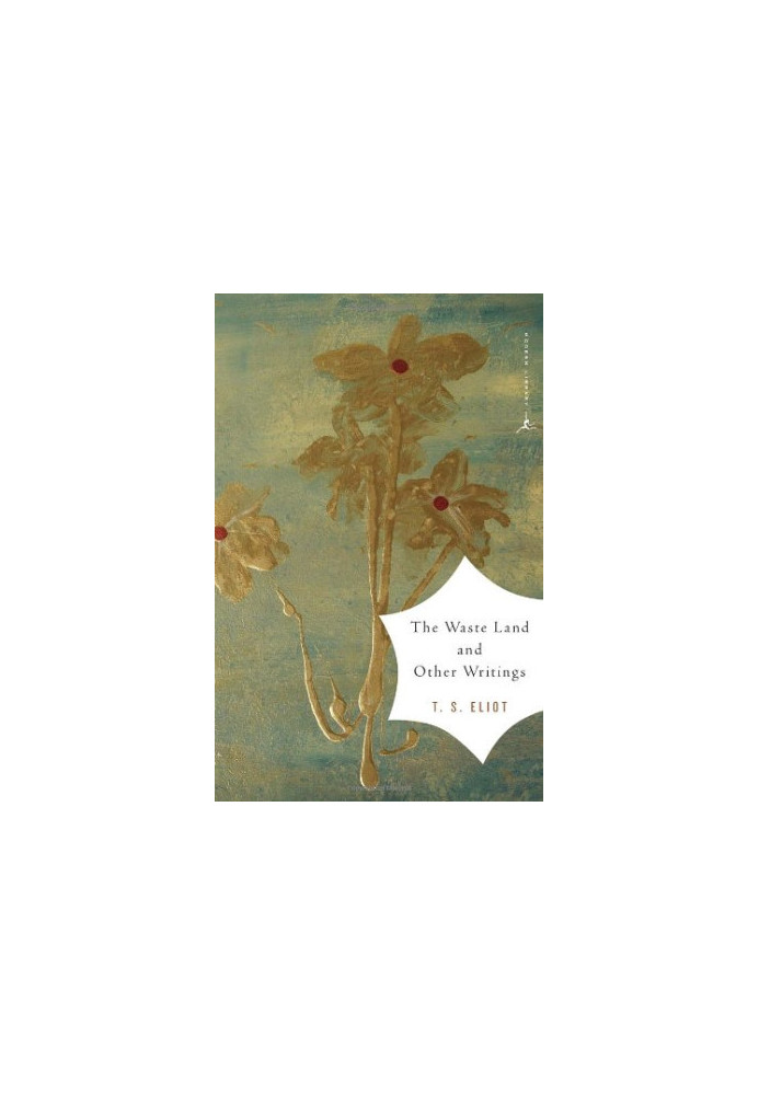 The Waste Land and Other Writings