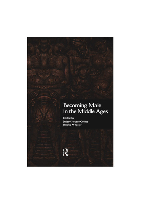 Becoming Male in the Middle Ages