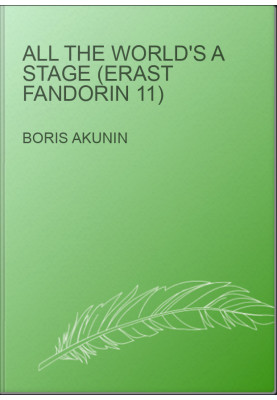 All The World's A Stage (Erast Fandorin 11)