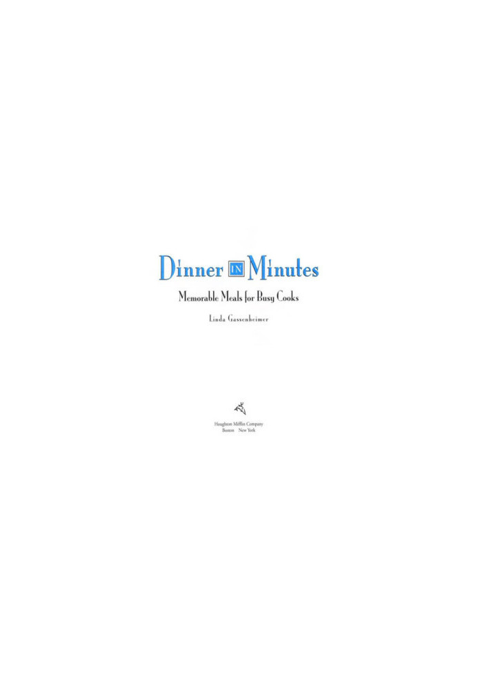 Dinner in minutes: memorable meals for busy cooks