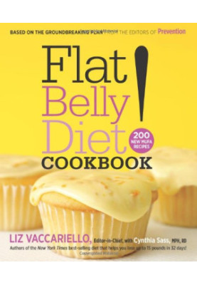 Flat Belly Diet! Cookbook: 200 New MUFA Recipes