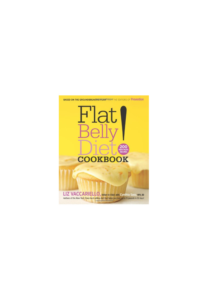 Flat Belly Diet! Cookbook: 200 New MUFA Recipes
