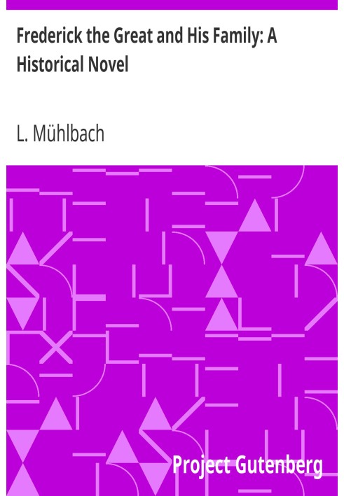 Фрідріх Великий і його родина: історичний роман