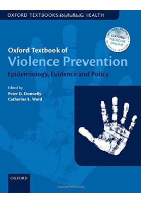 Oxford textbook of violence prevention : epidemiology, evidence, and policy