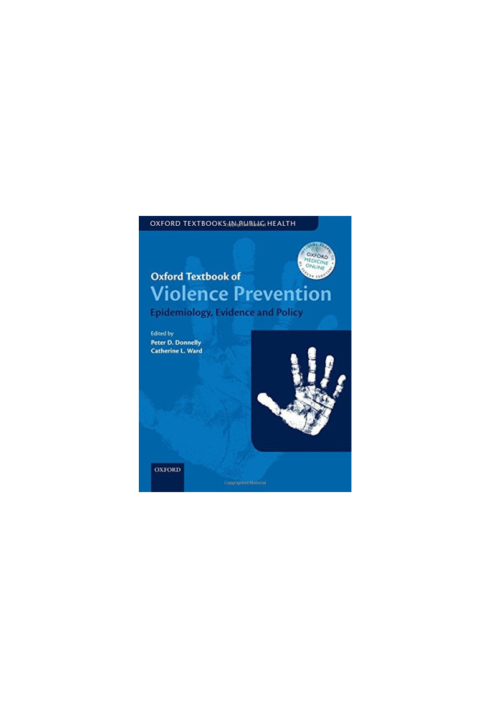 Oxford textbook of violence prevention : epidemiology, evidence, and policy