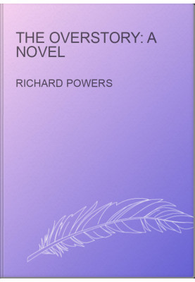 The Overstory: A Novel