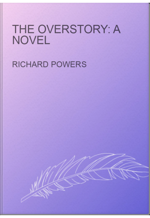 The Overstory: A Novel