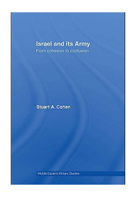 Israel and its Army - From Cohesion to Confusion