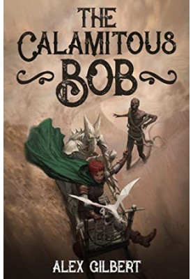 The Calamitous Bob