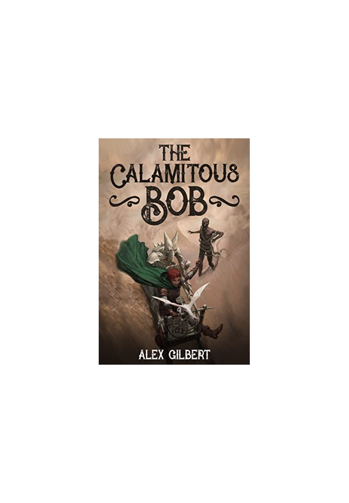 The Calamitous Bob