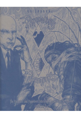 Guildbook: Puppeteers and Pardoners (Wraith: The Oblivion)