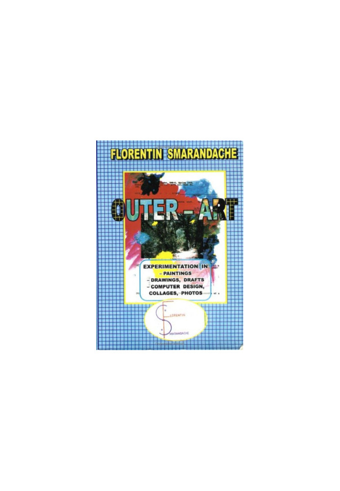 Outer-Art, Vol. I: experimentation in paintings, drawings, drafts, computer design, collages, photos
