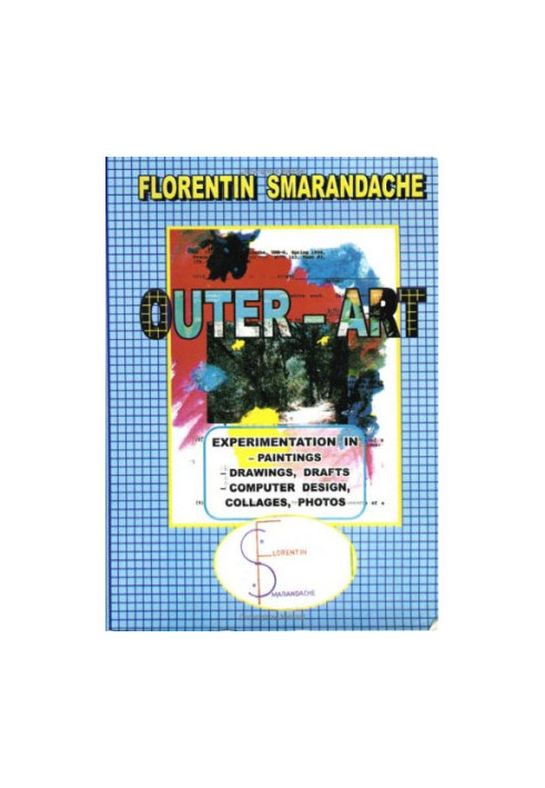 Outer-Art, Vol. I: experimentation in paintings, drawings, drafts, computer design, collages, photos