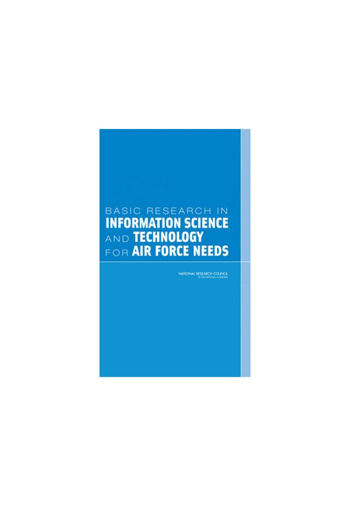 Basic Research in Information Science and Technology for Air Force Needs