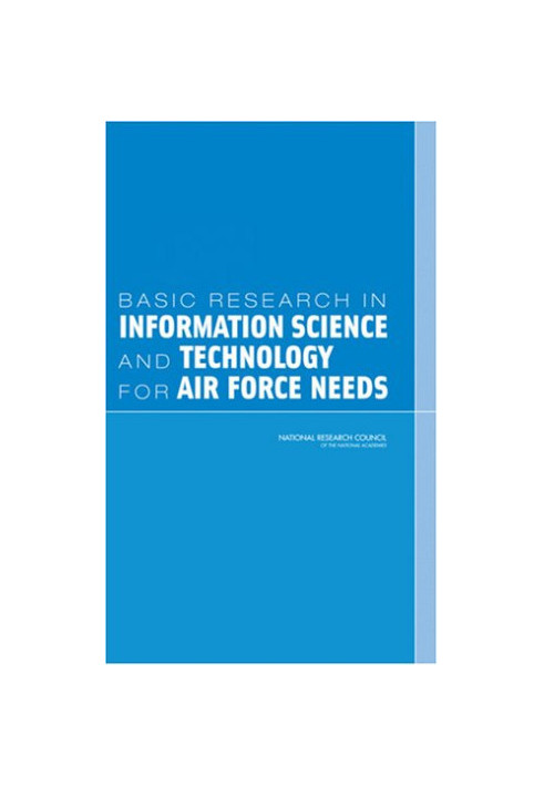 Basic Research in Information Science and Technology for Air Force Needs