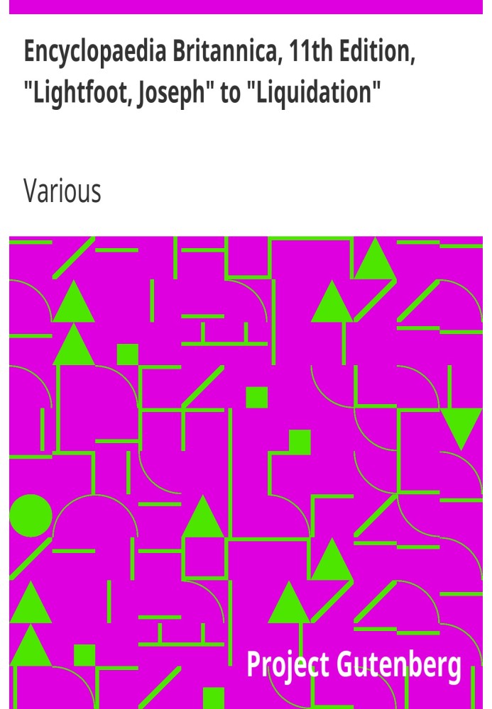Британська енциклопедія, 11-е видання, «Лайтфут, Джозеф» до «Ліквідації», том 16, частина 6