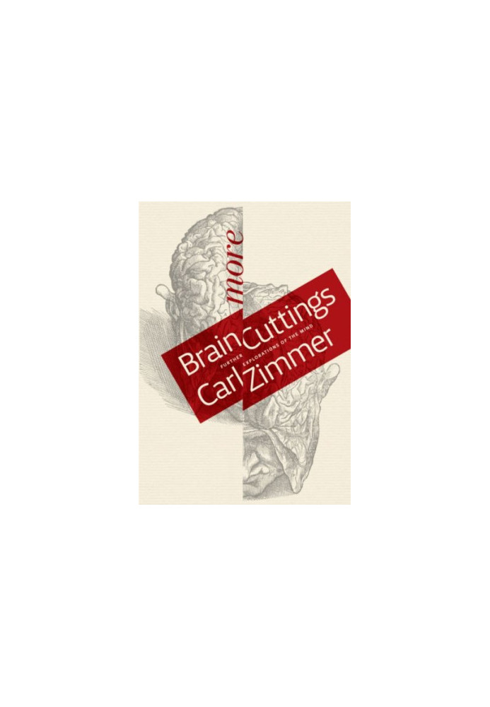 More Brain Cuttings: Further Explorations of the Mind
