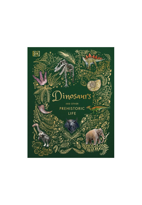 Dinosaurs and Other Prehistoric Life