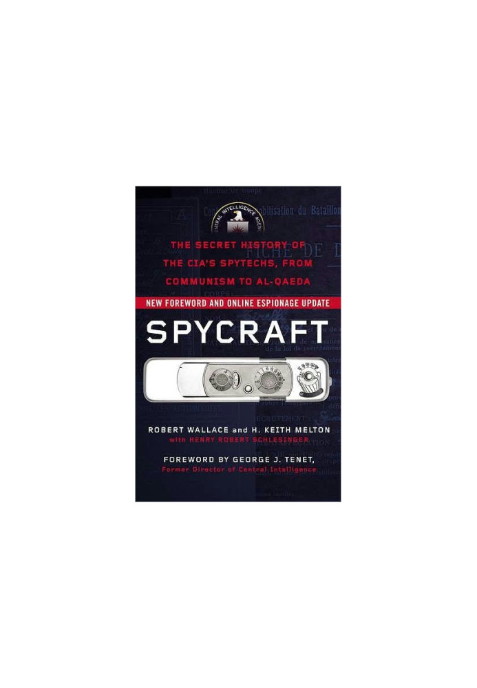 Spycraft: The Secret History of the CIA's Spytechs, from Communism to Al-Qaeda