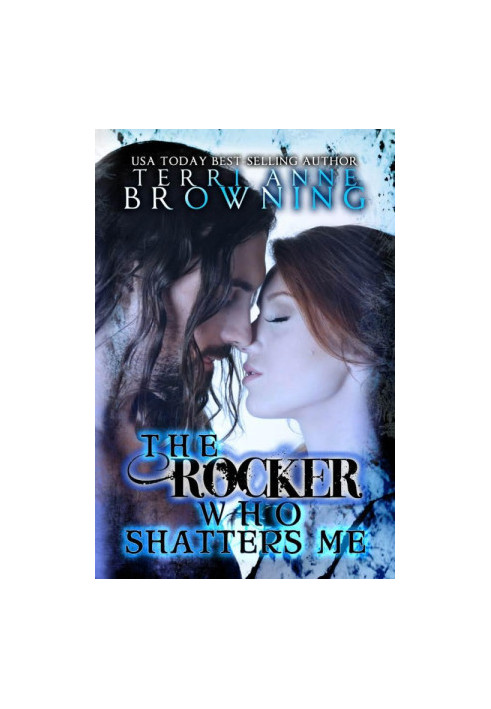 The Rocker Who Shatters Me