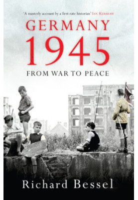 Germany 1945: From War to Peace