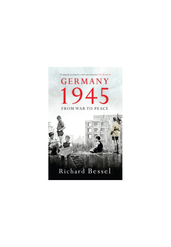 Germany 1945: From War to Peace
