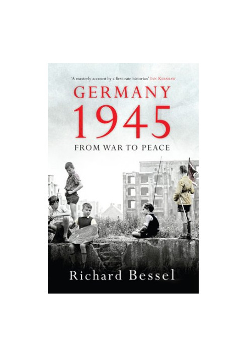 Germany 1945: From War to Peace