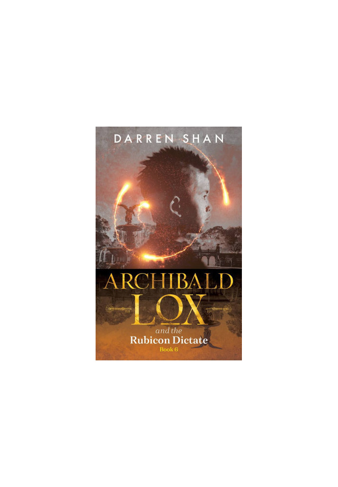 Archibald Lox and the Rubicon Dictate: Archibald Lox 6