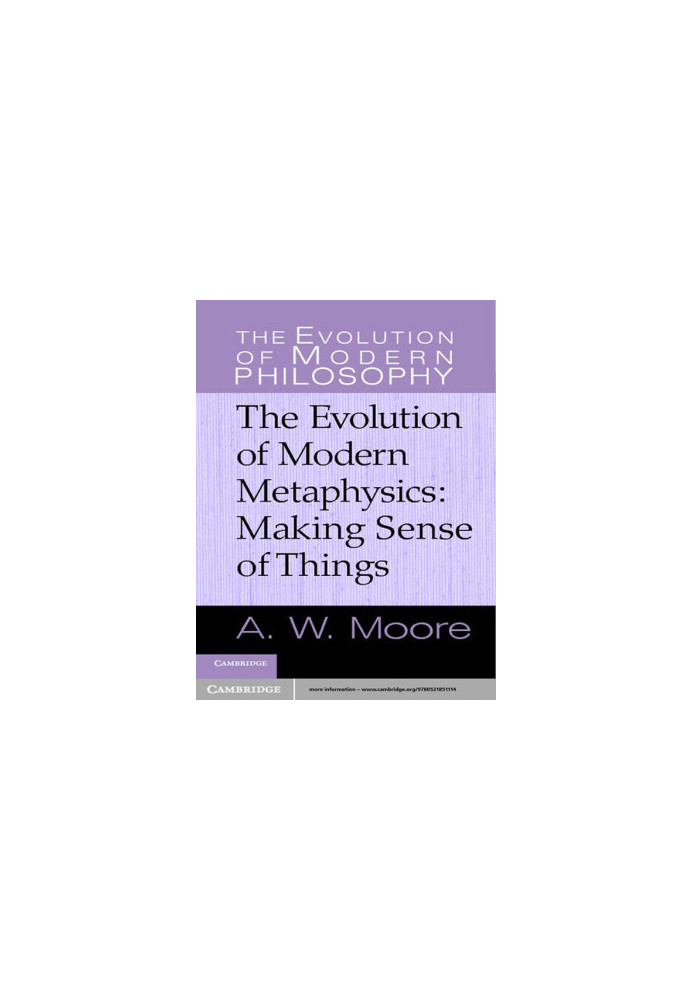 The Evolution of Modern Metaphysics · Making Sense of Things