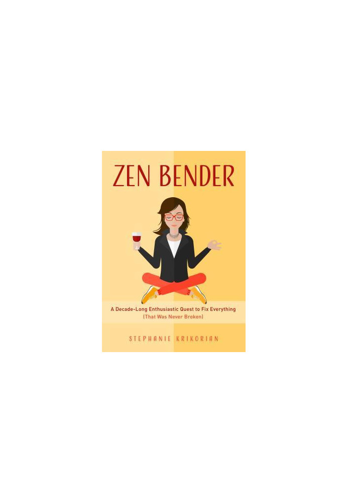 Zen Bender: a decade-long enthusiastic quest to fix everything (that was never broken)
