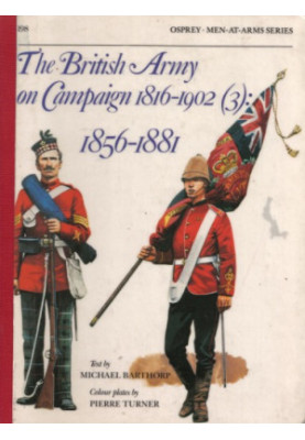 The British Army on Campaign (3): 1856-1881 (Men-at-Arms)