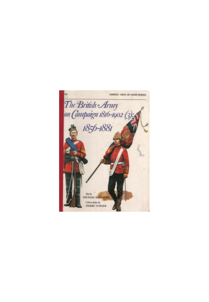 The British Army on Campaign (3): 1856-1881 (Men-at-Arms)