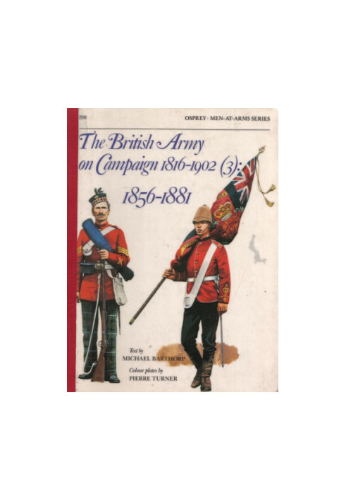 The British Army on Campaign (3): 1856-1881 (Men-at-Arms)