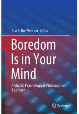 Boredom Is in Your Mind: A Shared Psychological-Philosophical Approach