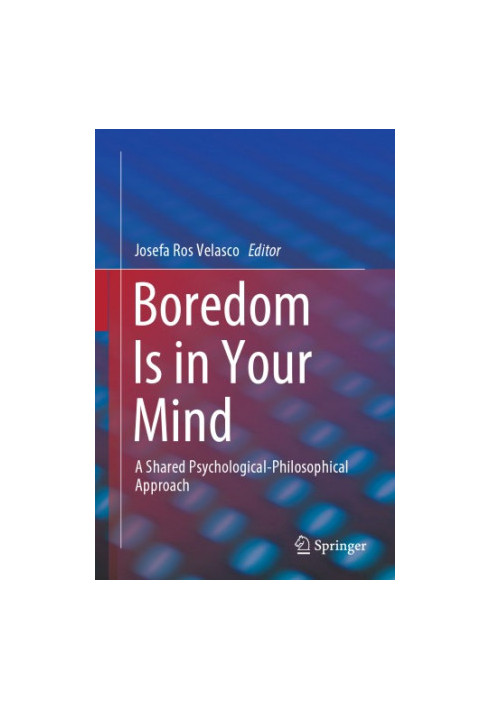 Boredom Is in Your Mind: A Shared Psychological-Philosophical Approach