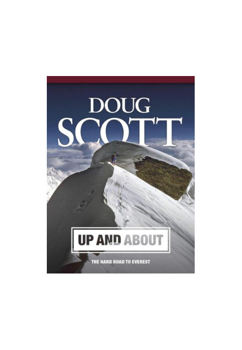 Up and About: The Hard Road to Everest