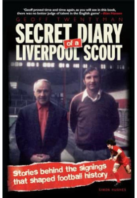 SECRET DIARY of a LIVERPOOL SCOUT