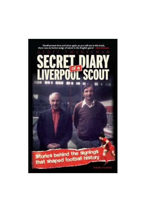 SECRET DIARY of a LIVERPOOL SCOUT
