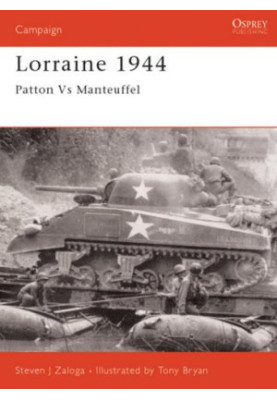 Lorraine, 1944: Patton Vs Manteuffel
