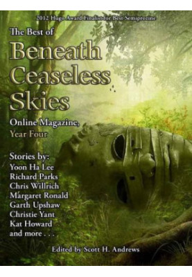 The Best of Beneath Ceaseless Skies Year Four