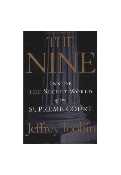 The 9_ Inside the Secret World of the Supreme Court