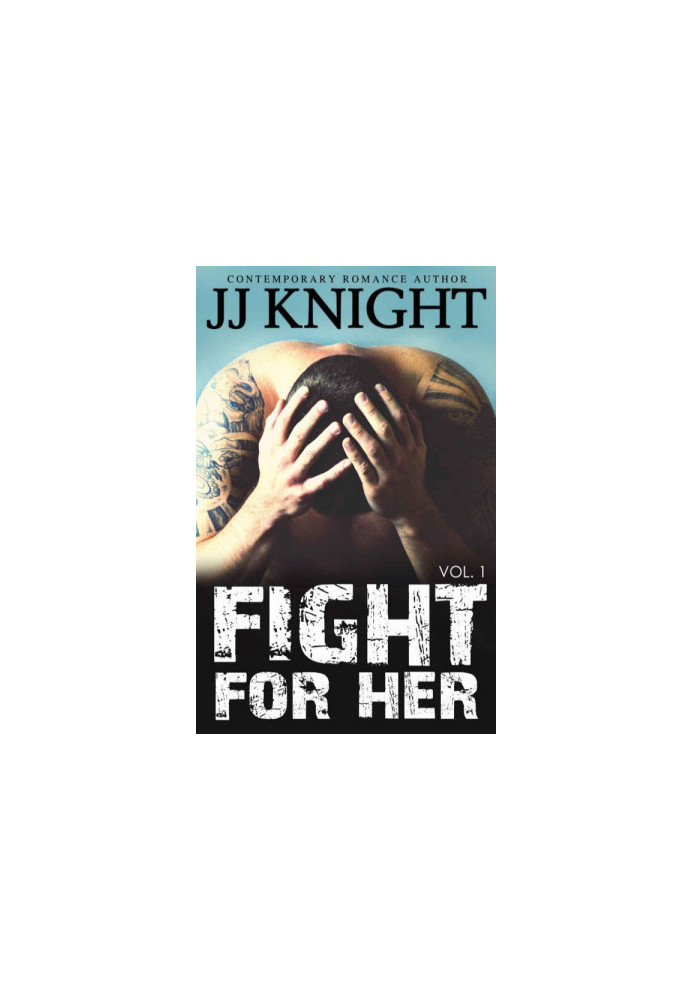 [Fight For Her 01] • Fight for Her 1