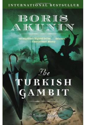 The Turkish Gambit (Erast Fandorin Mysteries)