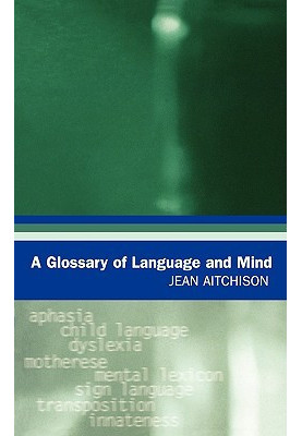 A Glossary of Language and Mind