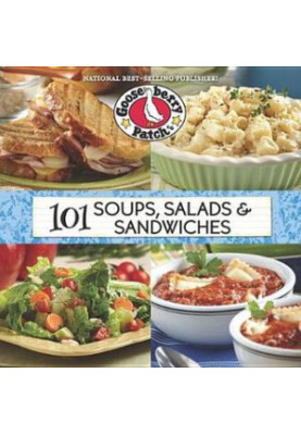 101 Soups, Salads & Sandwiches